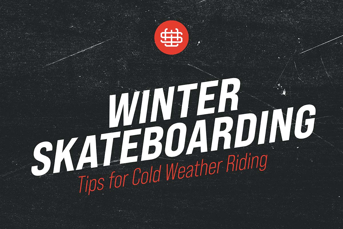 Embrace the Chill Winter Skateboarding Tips for Cold Weather Riding