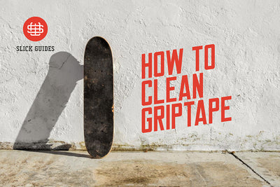 How to Clean Your Griptape