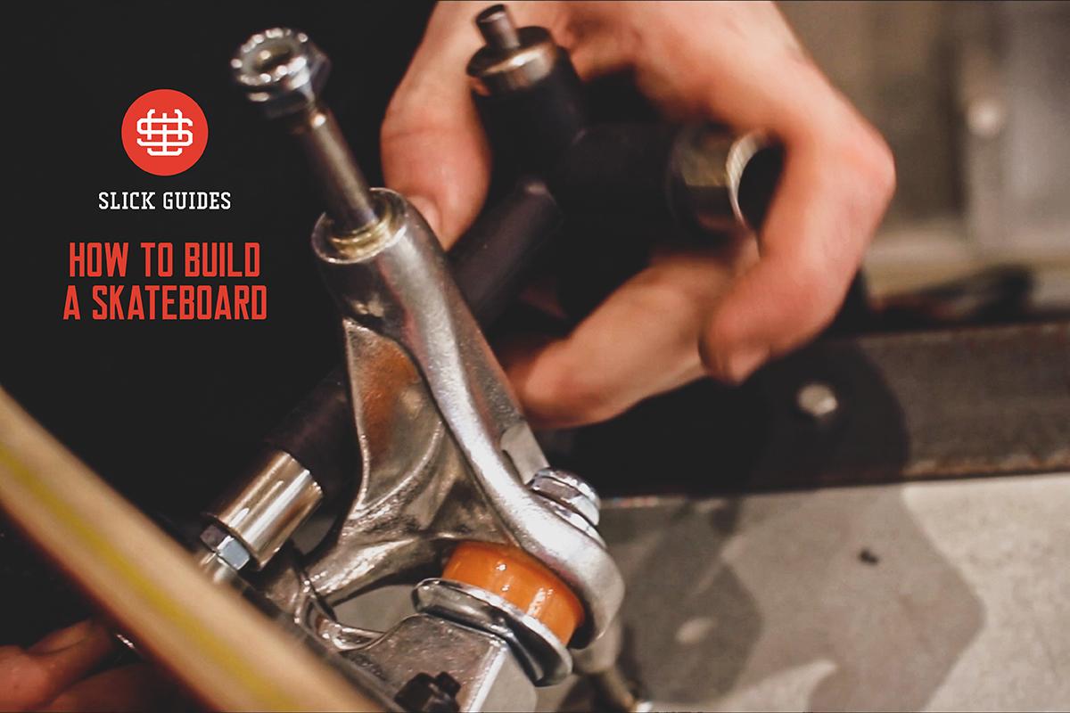 Slick Guides: How to Build a Skateboard – Slick's Skate Store