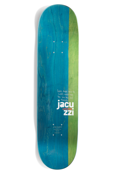 Jacuzzi Unlimited Flavor Ex7 Skateboard Deck - 8.5"